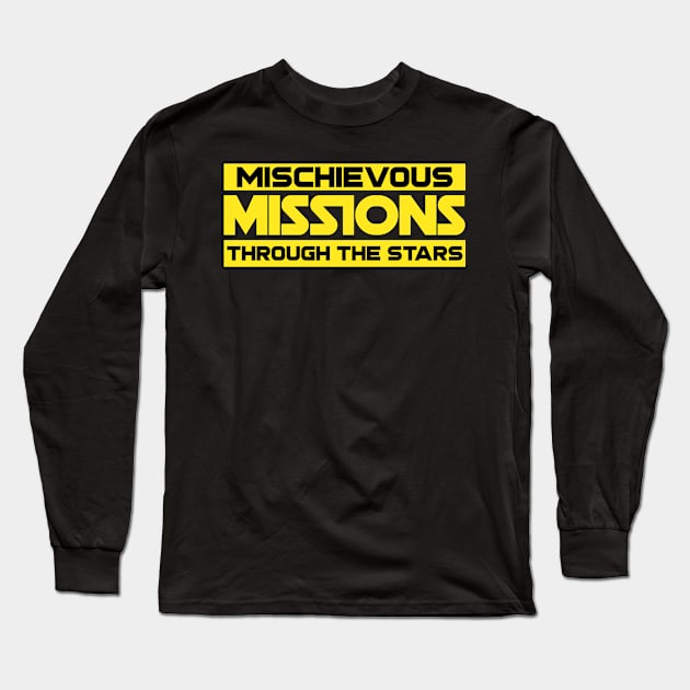 Michievous Missions Yhrough The Stars Long Sleeve T-Shirt by MagicalTeeShop